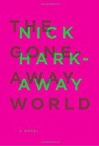 The Gone-Away World by Nick Harkaway The Gone-Away World by Nick Harkaway