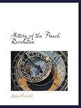 The best books on The French Revolution - History of the French Revolution by Jules Michelet The best books on The French Revolution - History of the French Revolution by Jules Michelet