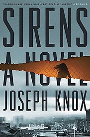 Sirens by Joseph Knox Sirens by Joseph Knox