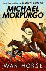 The best books on Happiness for Children - War Horse by Michael Morpurgo