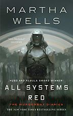 Humorous Fantasy Novels - All Systems Red (The Murderbot Diaries Book 1) by Martha Wells Humorous Fantasy Novels - All Systems Red (The Murderbot Diaries Book 1) by Martha Wells
