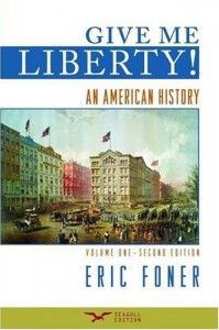 The best books on The Evolution of Liberalism - Give Me Liberty! by Eric Foner