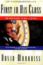 The best books on Hillary Clinton - First in His Class: A Biography Of Bill Clinton by David Maraniss The best books on Hillary Clinton - First in His Class: A Biography Of Bill Clinton by David Maraniss