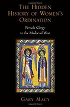 The best books on Divine Women - The Hidden History of Women’s Ordination by Gary Macy
