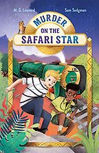 Murder on the Safari Star by Elisa Paganelli (illustrator) & M G Leonard & Sam Sedgman