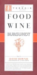 Food Wine Burgundy by David Downie