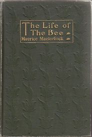 The best books on Entomology - The Life of the Bee by Maurice Maeterlinck The best books on Entomology - The Life of the Bee by Maurice Maeterlinck
