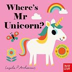 Where's Mr Unicorn? by Ingela P Arrhenius Where's Mr Unicorn? by Ingela P Arrhenius