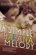 A Simple Habana Melody by Oscar Hijuelos