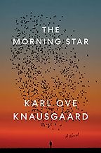 The Morning Star by Karl Ove Knausgård The Morning Star by Karl Ove Knausgård