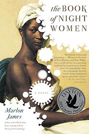 The Book of Night Women by Marlon James The Book of Night Women by Marlon James