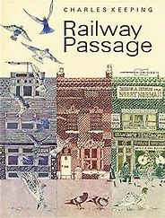 Children’s Picture Books - Railway Passage by Charles Keeping Children’s Picture Books - Railway Passage by Charles Keeping