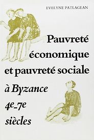 The best books on Late Antiquity - Pauvreté économique et pauvreté sociale à Byzance by Evelyne Patlagean The best books on Late Antiquity - Pauvreté économique et pauvreté sociale à Byzance by Evelyne Patlagean