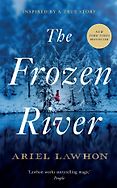The Best Crime Fiction: The 2026 Gold Dagger Shortlist - The Frozen River by Ariel Lawhon