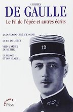The best books on Diplomacy - Le Fil de l'Epée by Charles De Gaulle