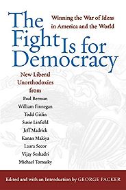 The best books on Post-9/11 America - The Fight is for Democracy by Edited by George Packer