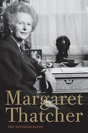 Margaret Thatcher: The Autobiography by Margaret Thatcher Margaret Thatcher: The Autobiography by Margaret Thatcher