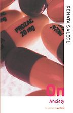 On Anxiety by Renata Salecl On Anxiety by Renata Salecl