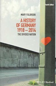 The best books on Auschwitz - A History of Germany 1918–2014: The Divided Nation by Mary Fulbrook