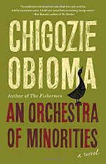 The Best Fiction of 2019 - An Orchestra of Minorities by Chigozie Obioma The Best Fiction of 2019 - An Orchestra of Minorities by Chigozie Obioma