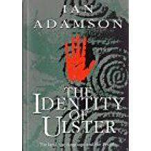 The best books on Irish Unionism - The Identity of Ulster: The Land, the Language and the People by Ian Adamson