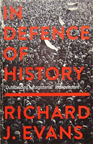 In Defence Of History by Richard Evans