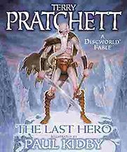The Last Hero by Terry Pratchett and illustrated by Paul Kidby The Last Hero by Terry Pratchett and illustrated by Paul Kidby