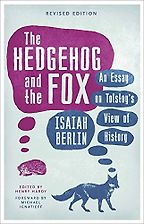 The Best Isaiah Berlin Books - The Hedgehog and the Fox: An Essay on Tolstoy's View of History by Isaiah Berlin The Best Isaiah Berlin Books - The Hedgehog and the Fox: An Essay on Tolstoy's View of History by Isaiah Berlin