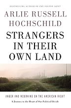 The Best Donald Trump Books - Strangers in Their Own Land by Arlie Russell Hochschild The Best Donald Trump Books - Strangers in Their Own Land by Arlie Russell Hochschild