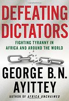 The best books on Africa through African Eyes - Defeating Dictators by George Ayittey