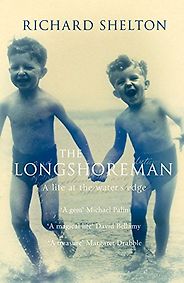 The best books on The Sea - The Longshoreman by Richard Shelton The best books on The Sea - The Longshoreman by Richard Shelton