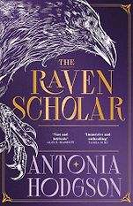 The Best Sci-Fi and Fantasy Audiobooks of 2025 - The Raven Scholar by Antonia Hodgson The Best Sci-Fi and Fantasy Audiobooks of 2025 - The Raven Scholar by Antonia Hodgson
