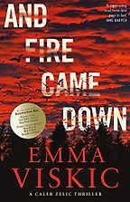 And Fire Came Down by Emma Viskic And Fire Came Down by Emma Viskic