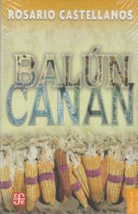 Five of the Best Classic Mexican Novels - Balún Canán by Castellanos Rosario