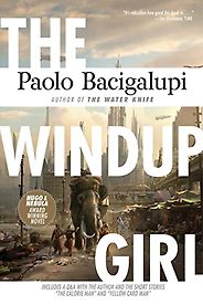 Dystopian Sci Fi Books - The Windup Girl by Paolo Bacigalupi Dystopian Sci Fi Books - The Windup Girl by Paolo Bacigalupi