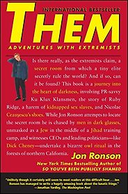 The best books on Immersive Nonfiction - Them: Adventures with Extremists by Jon Ronson The best books on Immersive Nonfiction - Them: Adventures with Extremists by Jon Ronson