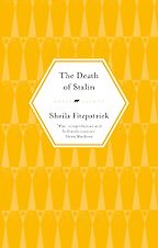 Notable Nonfiction Books of Mid-2025 - The Death of Stalin by Sheila Fitzpatrick