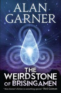 The Weirdstone of Brisingamen by Alan Garner