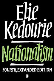 Nationalism by Elie Kedourie Nationalism by Elie Kedourie