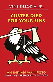 The best books on Native Americans and Colonisers - Custer Died for Your Sins by Vine Deloria Jr
