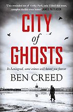 City of Ghosts by Ben Creed City of Ghosts by Ben Creed