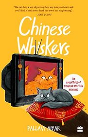 Chinese Whiskers by Pallavi Aiyar Chinese Whiskers by Pallavi Aiyar