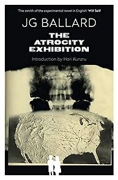 The Best Body Horror Books - The Atrocity Exhibition by J. G. Ballard The Best Body Horror Books - The Atrocity Exhibition by J. G. Ballard