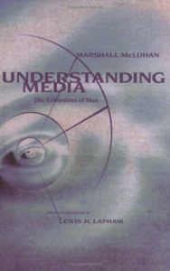 The best books on Personal Branding - Understanding Media: The Extensions of Man by Marshall McLuhan