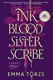 Ink Blood Sister Scribe by Emma Törzs Ink Blood Sister Scribe by Emma Törzs