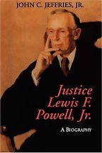 Justice Lewis F. Powell: A Biography by John Jeffries Justice Lewis F. Powell: A Biography by John Jeffries