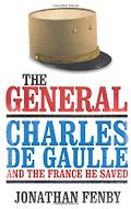 The best books on Charles de Gaulle’s Place in French Culture - The General by Jonathan Fenby
