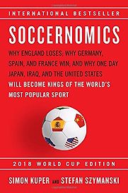 Soccernomics by Simon Kuper & Stefan Szymanski Soccernomics by Simon Kuper & Stefan Szymanski