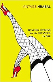 The Best Political Novels - Dancing Lessons for the Advanced in Age by Bohumil Hrabal & Michael Henry Heim (translator) The Best Political Novels - Dancing Lessons for the Advanced in Age by Bohumil Hrabal & Michael Henry Heim (translator)