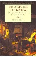 The best books on The History of Information - Too Much To Know by Ann Blair